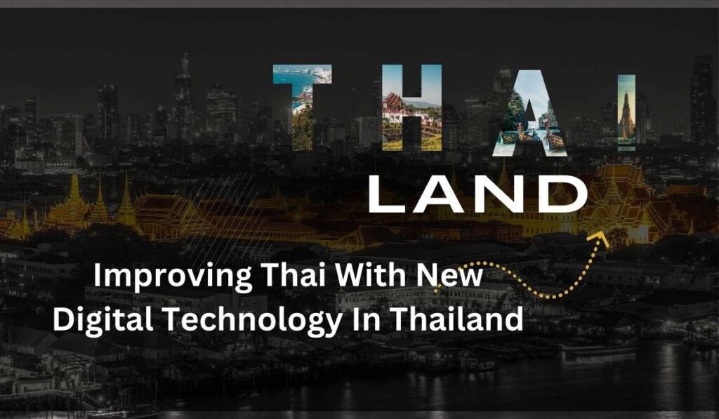 This blog will show you about the new digital technology in thailand